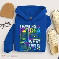I Have No Idea What This Is 80s 90s Hoodie thumb 4