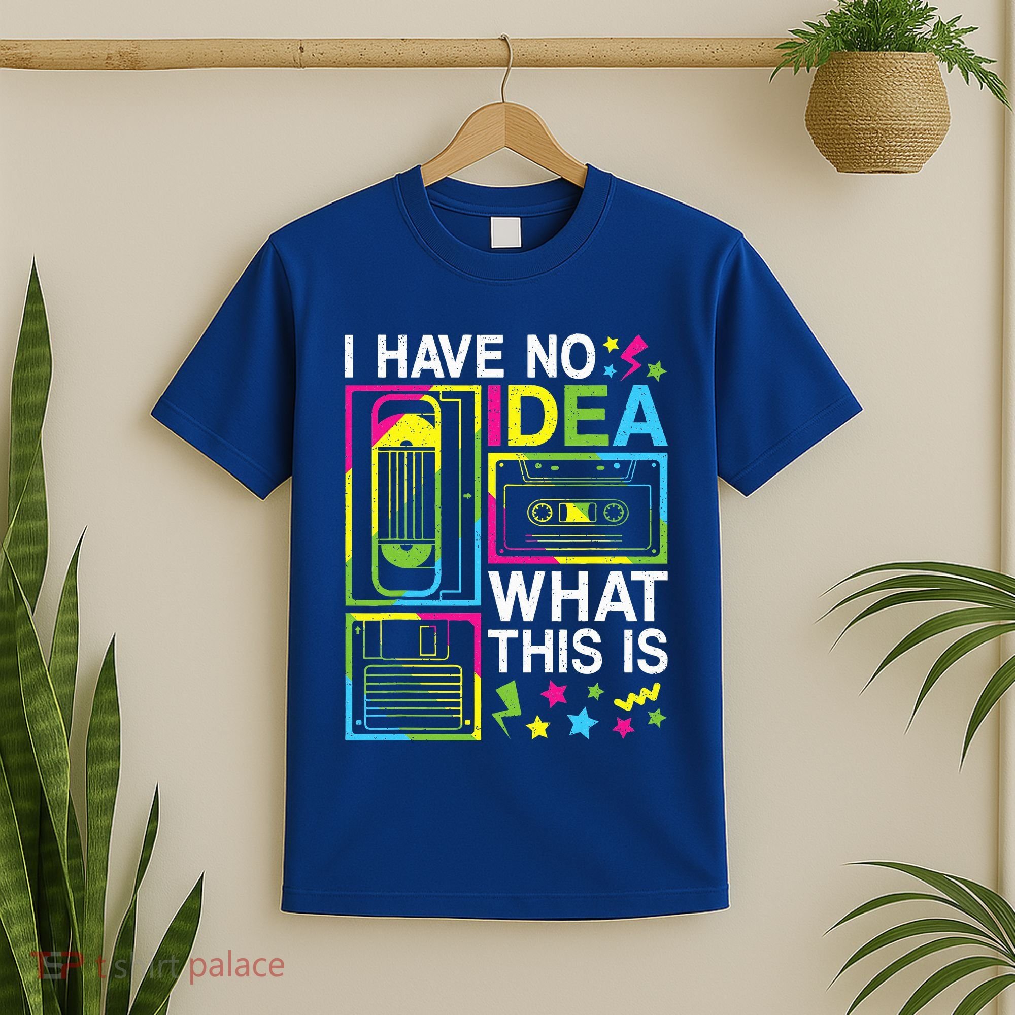 I Have No Idea What This Is 80s 90s T-Shirt