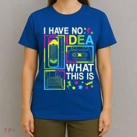 I Have No Idea What This Is 80s 90s T-Shirt thumb 4
