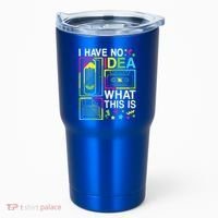 I Have No Idea What This Is 80s 90s Tumbler thumb 0