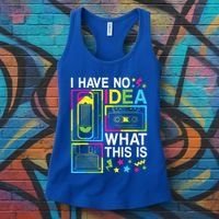 I Have No Idea What This Is 80s 90s Women's Tank Top thumb 3