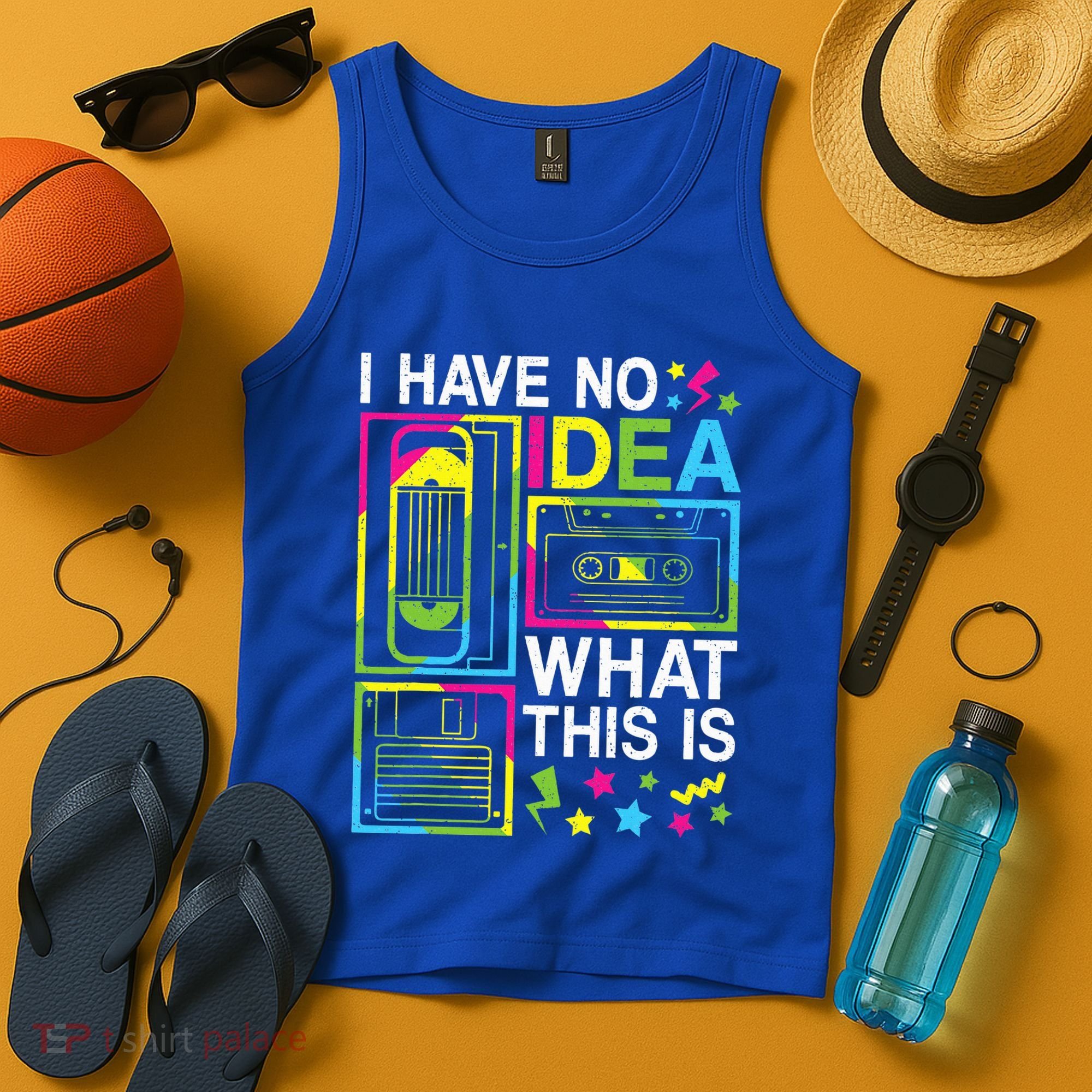 I Have No Idea What This Is 80s 90s Tank Top