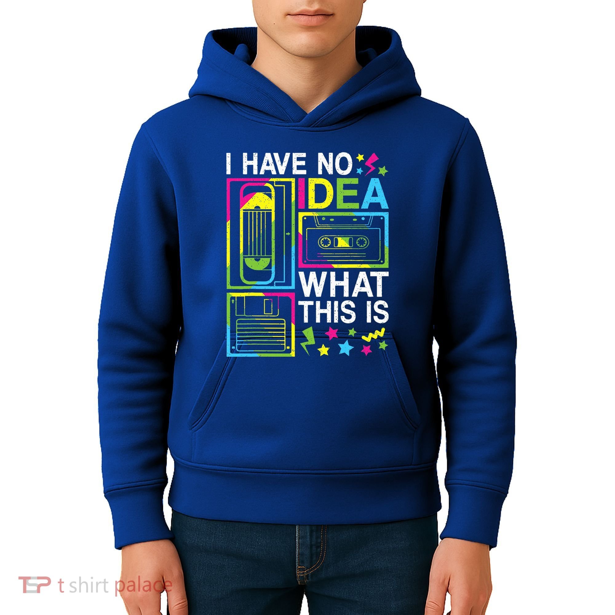 I Have No Idea What This Is 80s 90s Kids Hoodie