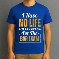 I Have No Life IM Studying For The Bar Exam Funny Cute Gift T-Shirt thumb 3
