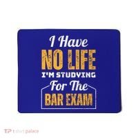 I Have No Life IM Studying For The Bar Exam Funny Cute Gift Mousepad thumb 0