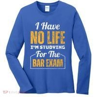 I Have No Life IM Studying For The Bar Exam Funny Cute Gift Women's Long Sleeve Shirt thumb 0