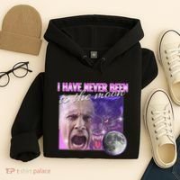 I Have Never Been To The Moon Dank Meme Cursed Funny Cringe Hoodie thumb 4