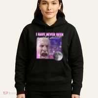 I Have Never Been To The Moon Dank Meme Cursed Funny Cringe Hoodie thumb 5