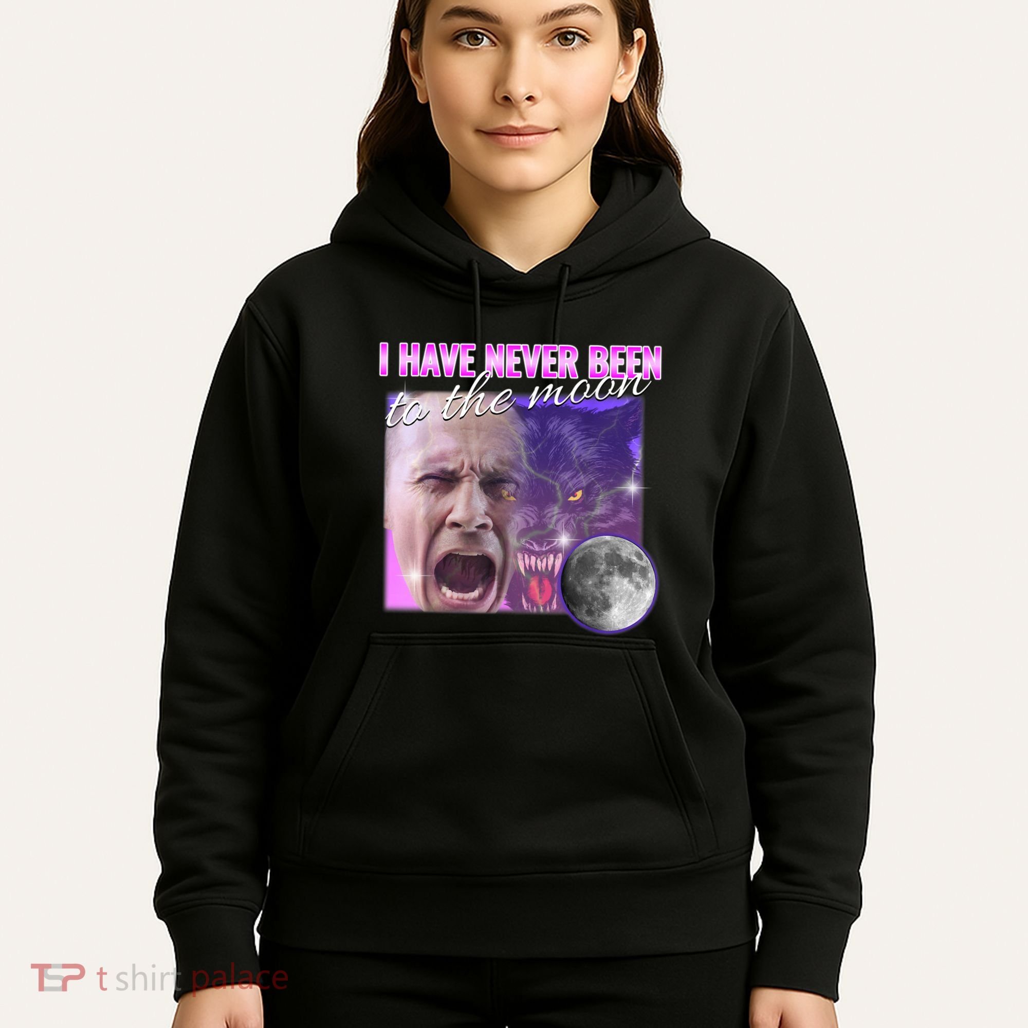 I Have Never Been To The Moon Dank Meme Cursed Funny Cringe Hoodie