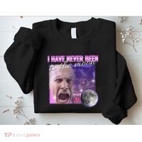 I Have Never Been To The Moon Dank Meme Cursed Funny Cringe Sweatshirt thumb 2