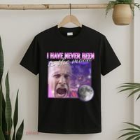 I Have Never Been To The Moon Dank Meme Cursed Funny Cringe T-Shirt thumb 2