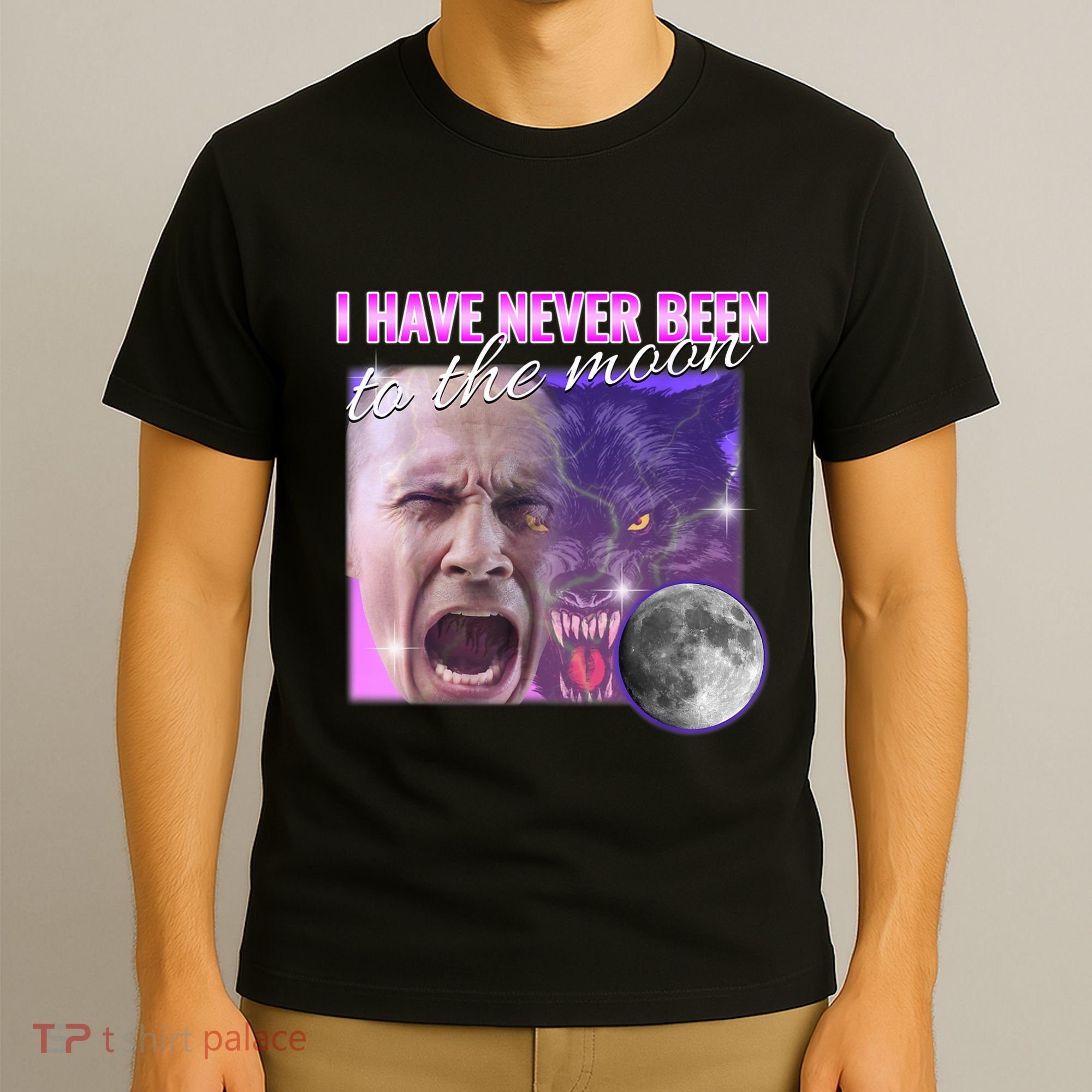 I Have Never Been To The Moon Dank Meme Cursed Funny Cringe T-Shirt