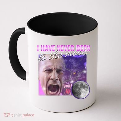 I Have Never Been To The Moon Dank Meme Cursed Funny Cringe Coffee Mug