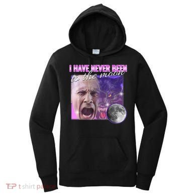 I Have Never Been To The Moon Dank Meme Cursed Funny Cringe Women's Hoodie