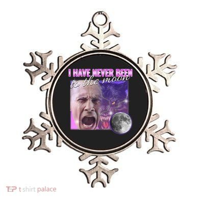 I Have Never Been To The Moon Dank Meme Cursed Funny Cringe Ornament