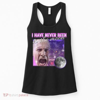 I Have Never Been To The Moon Dank Meme Cursed Funny Cringe Women's Tank Top