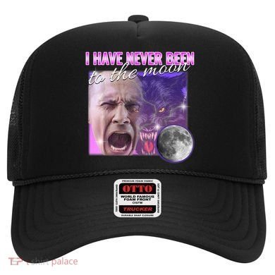 I Have Never Been To The Moon Dank Meme Cursed Funny Cringe Hat