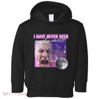 I Have Never Been To The Moon Dank Meme Cursed Funny Cringe Toddler Hoodie thumb 0