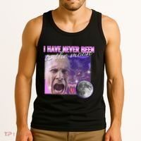 I Have Never Been To The Moon Dank Meme Cursed Funny Cringe Tank Top thumb 3