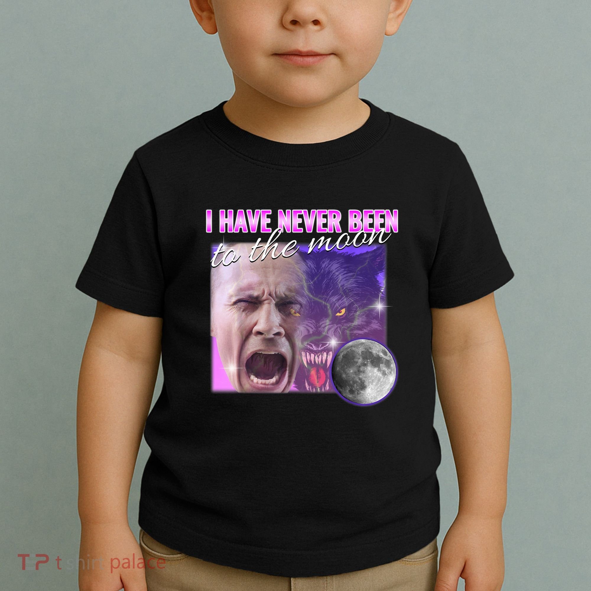 I Have Never Been To The Moon Dank Meme Cursed Funny Cringe Toddler T-Shirt