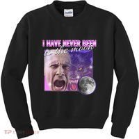I Have Never Been To The Moon Dank Meme Cursed Funny Cringe Kids Sweatshirt thumb 0
