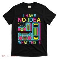 I Have No Idea What This Is 80s 90s Outfit T-Shirt thumb 0