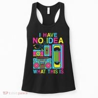I Have No Idea What This Is 80s 90s Outfit Women's Tank Top thumb 0