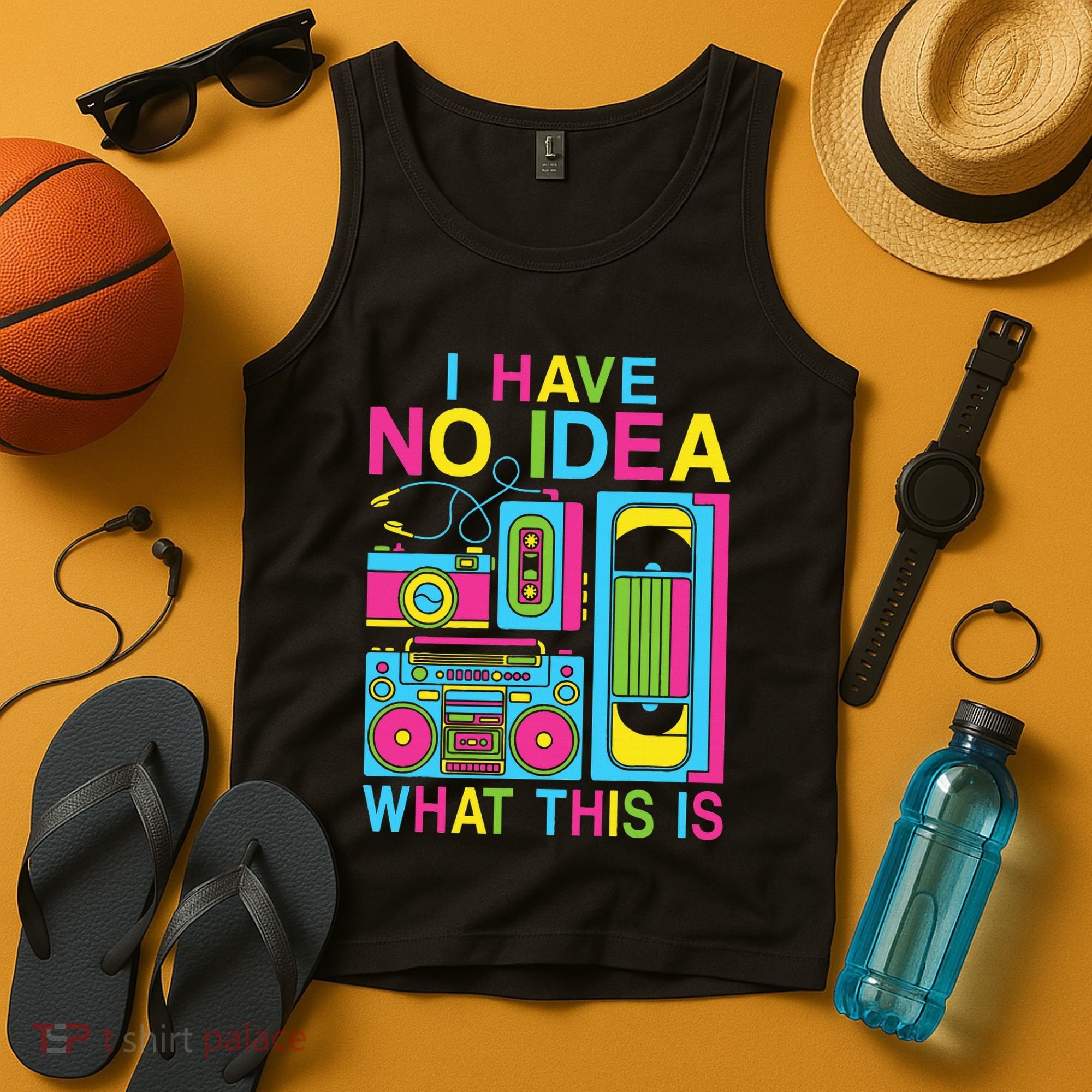 I Have No Idea What This Is 80s 90s Outfit Tank Top