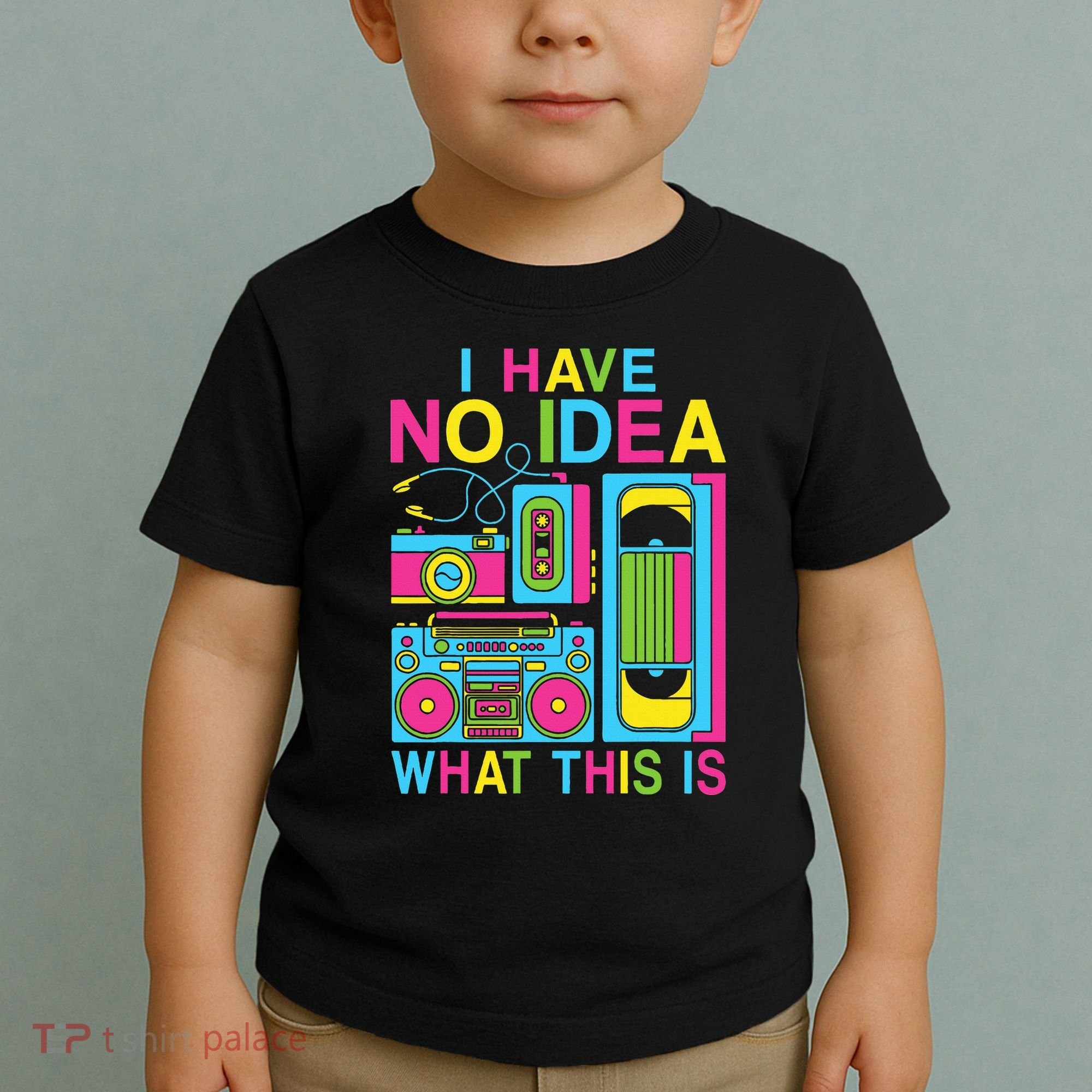 I Have No Idea What This Is 80s 90s Outfit Toddler T-Shirt