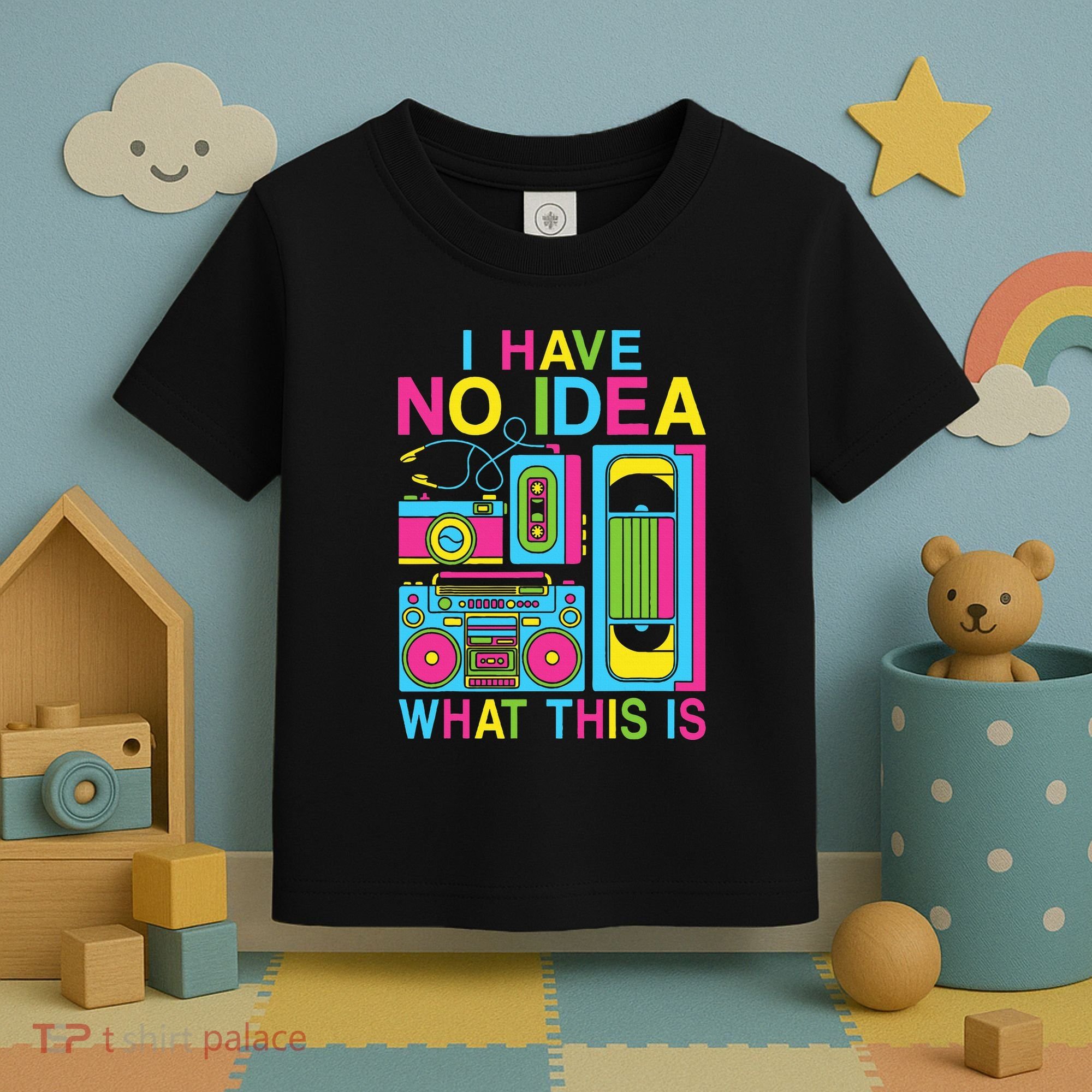 I Have No Idea What This Is 80s 90s Outfit Toddler T-Shirt