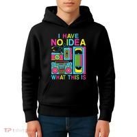 I Have No Idea What This Is 80s 90s Outfit Kids Hoodie thumb 4
