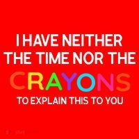 I Have Neither The Time Nor The Crayons To Explain This To You Santa Hat thumb 1