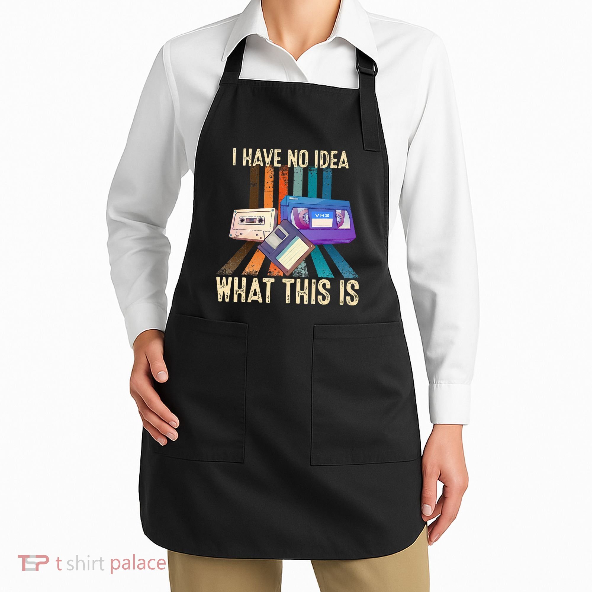 I Have No Idea What This Is Retro 70s 80s 90s Years Apron