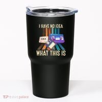 I Have No Idea What This Is Retro 70s 80s 90s Years Tumbler thumb 0