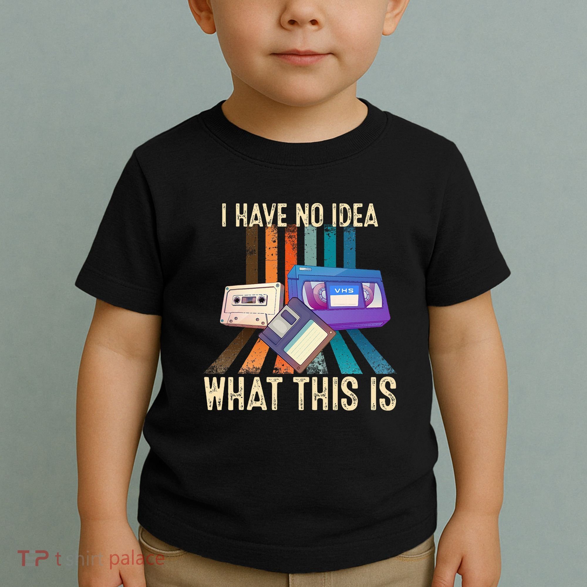 I Have No Idea What This Is Retro 70s 80s 90s Years Toddler T-Shirt