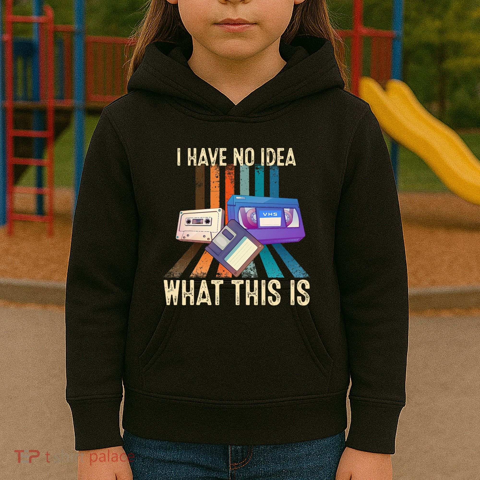 I Have No Idea What This Is Retro 70s 80s 90s Years Kids Hoodie