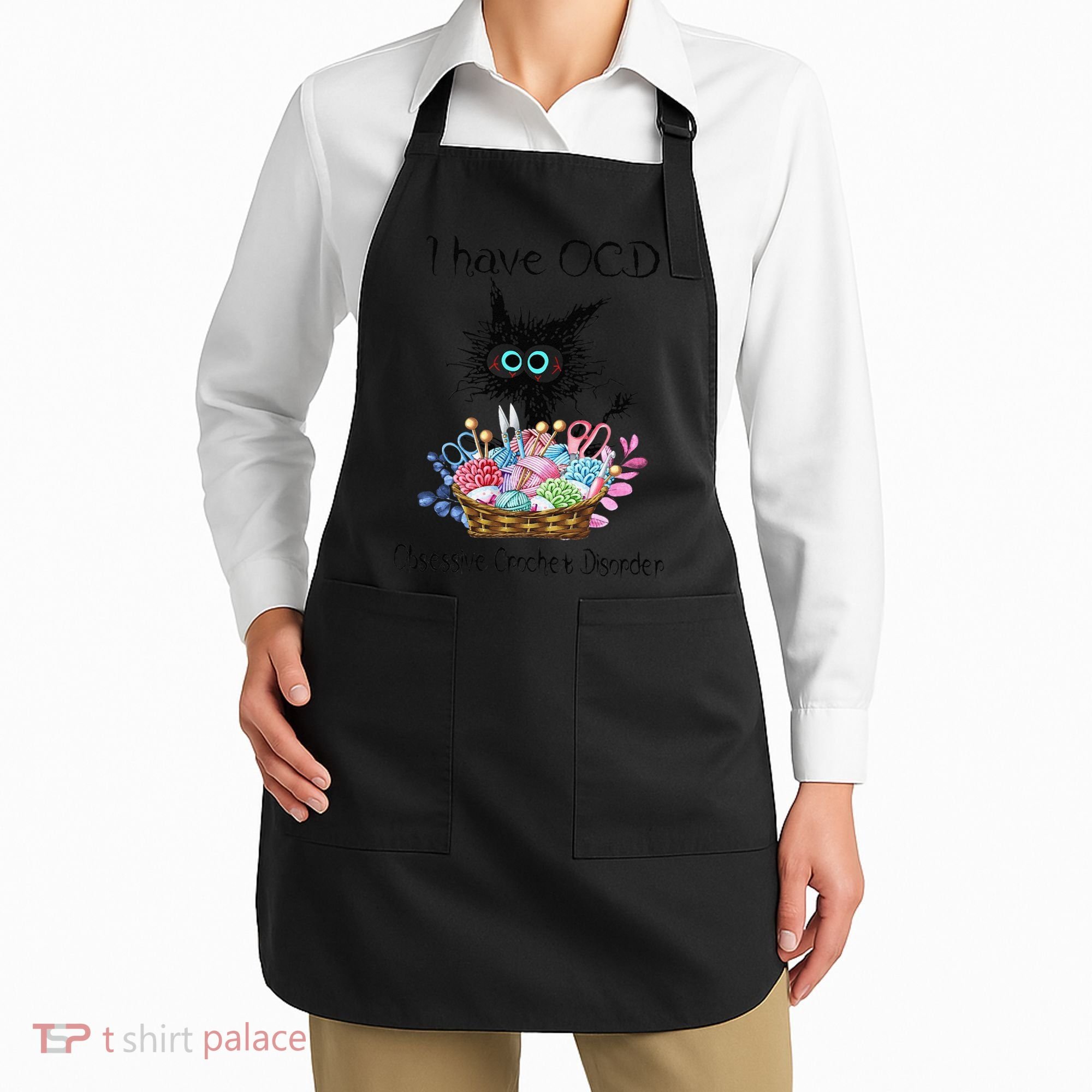 I Have OCD Obsessive Crochet Disorder Funny Cat Apron