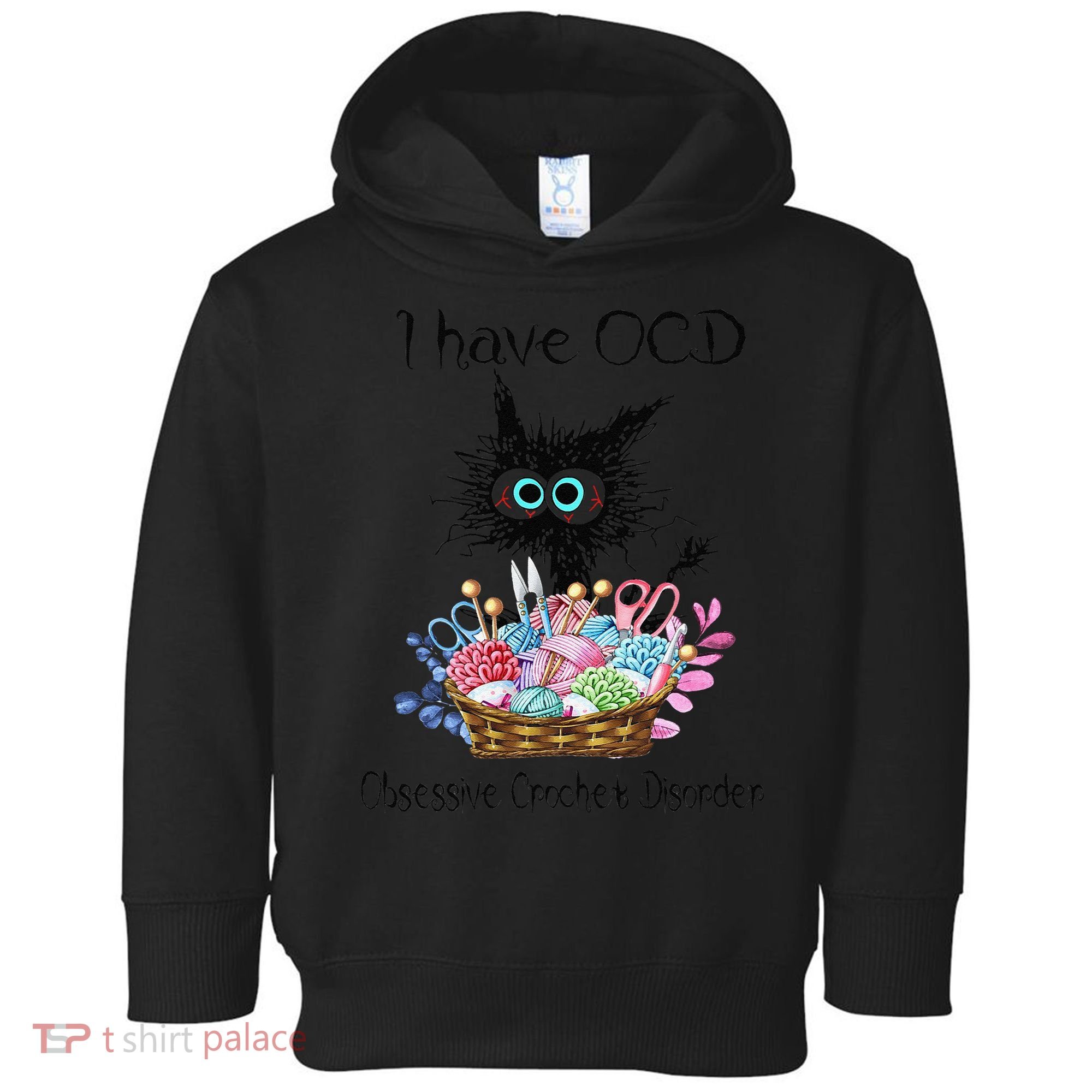 I Have OCD Obsessive Crochet Disorder Funny Cat Toddler Hoodie