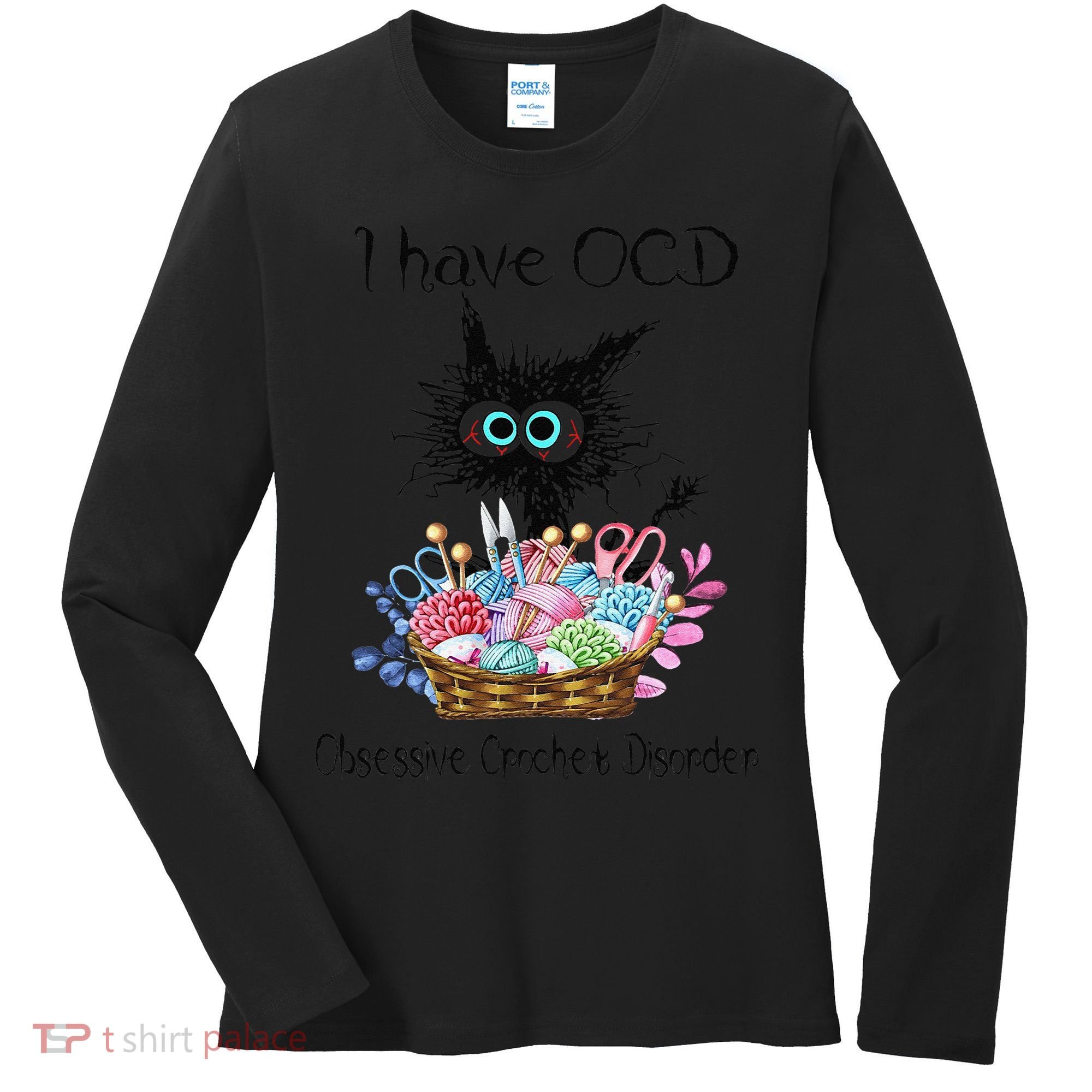 I Have OCD Obsessive Crochet Disorder Funny Cat Women's Long Sleeve Shirt