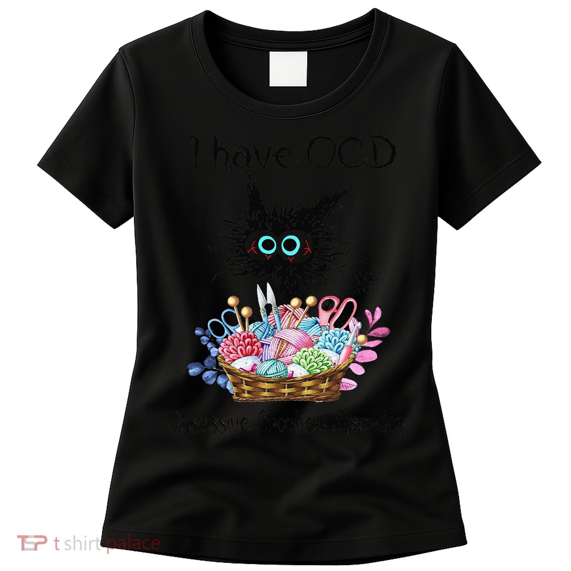 I Have OCD Obsessive Crochet Disorder Funny Cat Women's T-Shirt