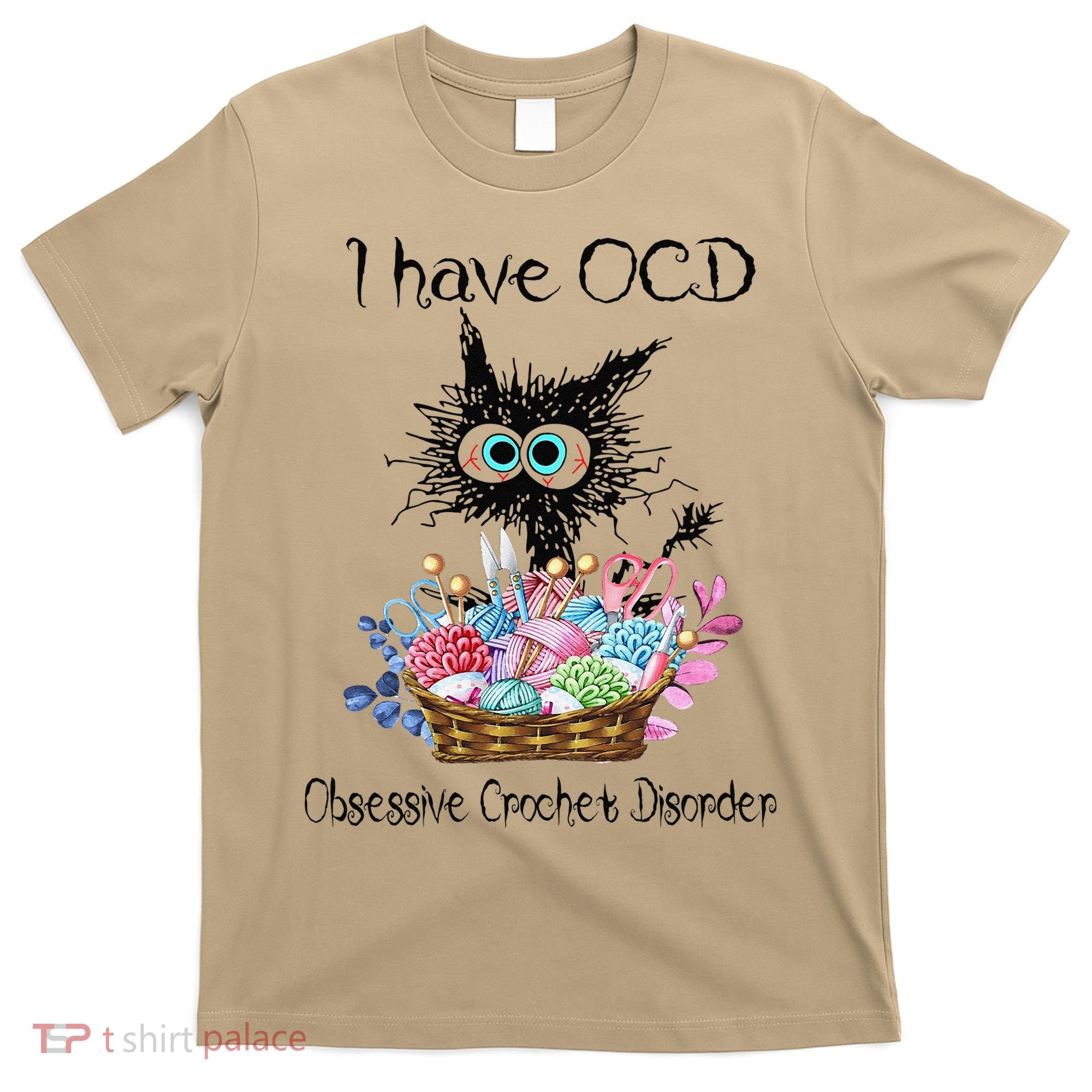 I Have OCD Obsessive Crochet Disorder Funny Cat T-Shirt