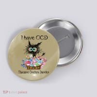 I Have OCD Obsessive Crochet Disorder Funny Cat Button thumb 0
