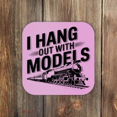 I Hang Out With Models Conductor Model Train Railway Coaster