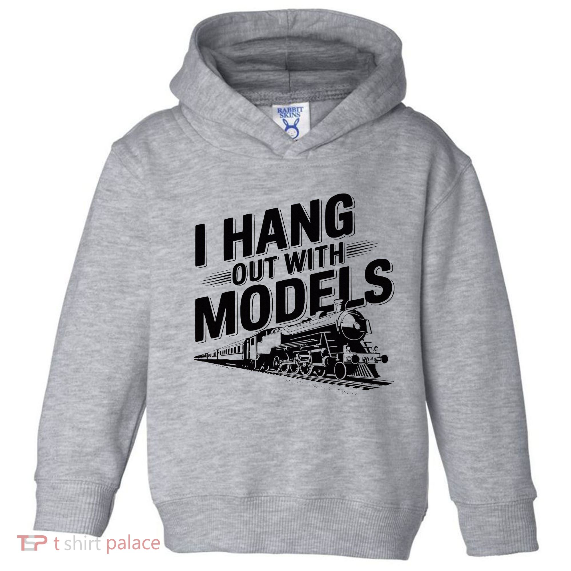 I Hang Out With Models Conductor Model Train Railway Toddler Hoodie