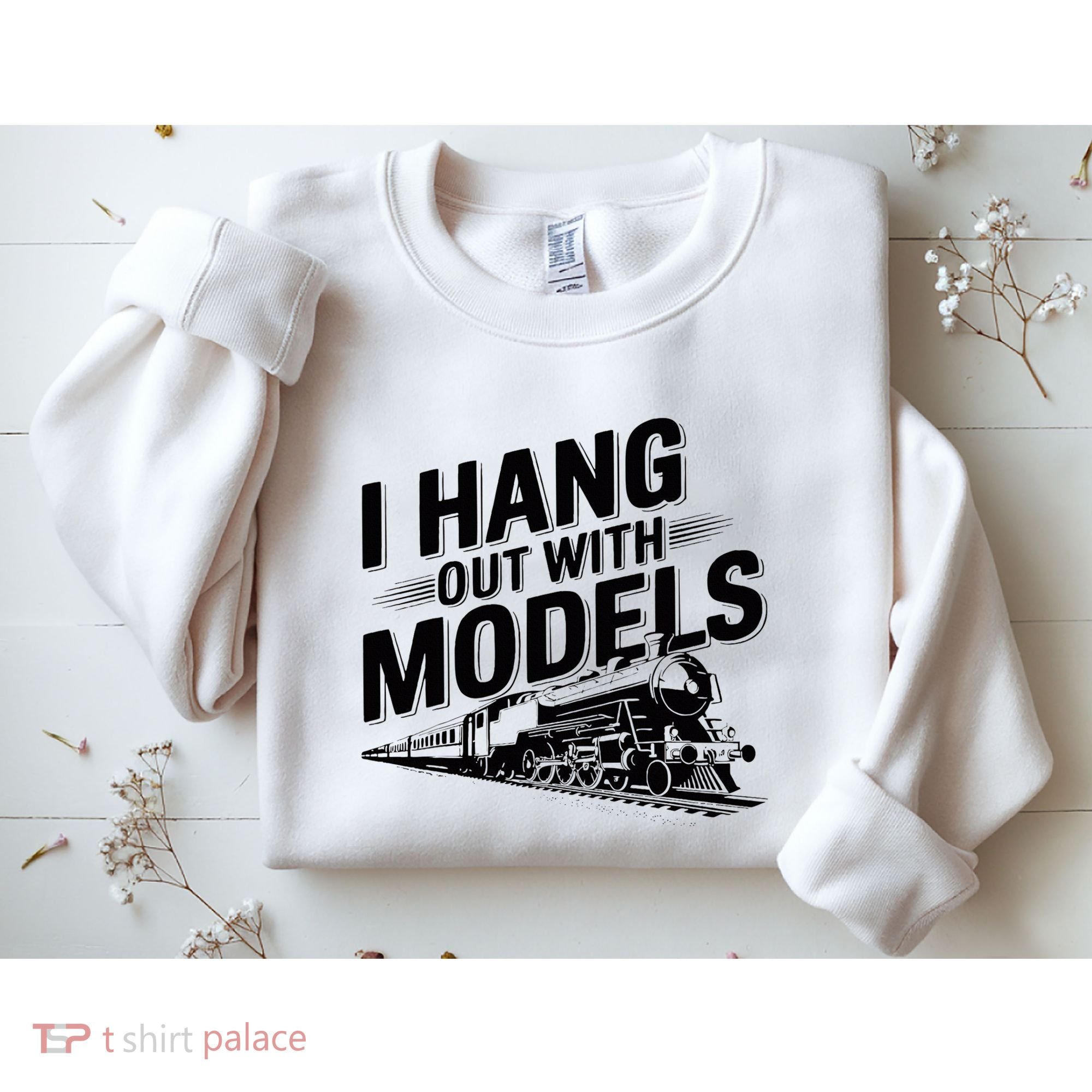 I Hang Out With Models Conductor Model Train Railway Sweatshirt