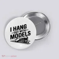 I Hang Out With Models Conductor Model Train Railway Button thumb 0