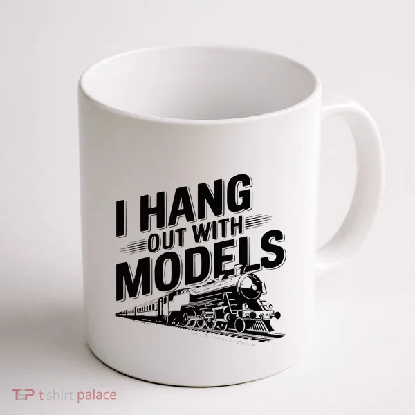 I Hang Out With Models Conductor Model Train Railway Coffee Mug