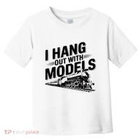 I Hang Out With Models Conductor Model Train Railway Toddler T-Shirt thumb 0
