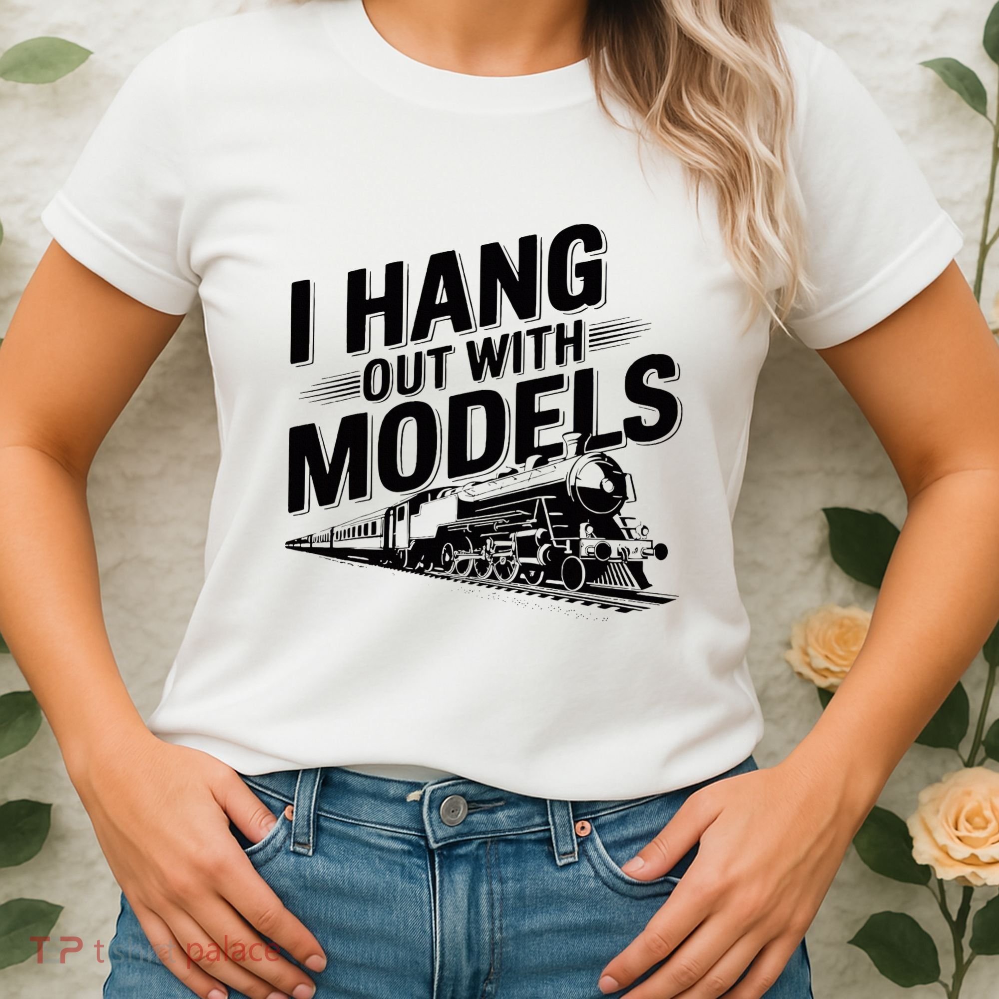I Hang Out With Models Conductor Model Train Railway Women's T-Shirt