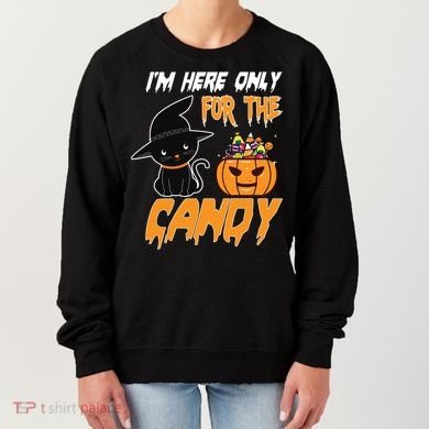 I'm Here Only For The Candy Women's Sweatshirt